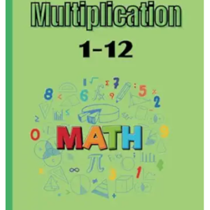 multiplication work book: perfect multiplication tables from 1 12 , learn hoe to multiply all you need to began.