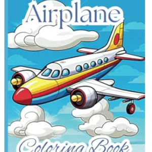 airplane adventures: 50 pages of coloring pages for your 3 9 year old they will stay busy with there new coloe=ring book p